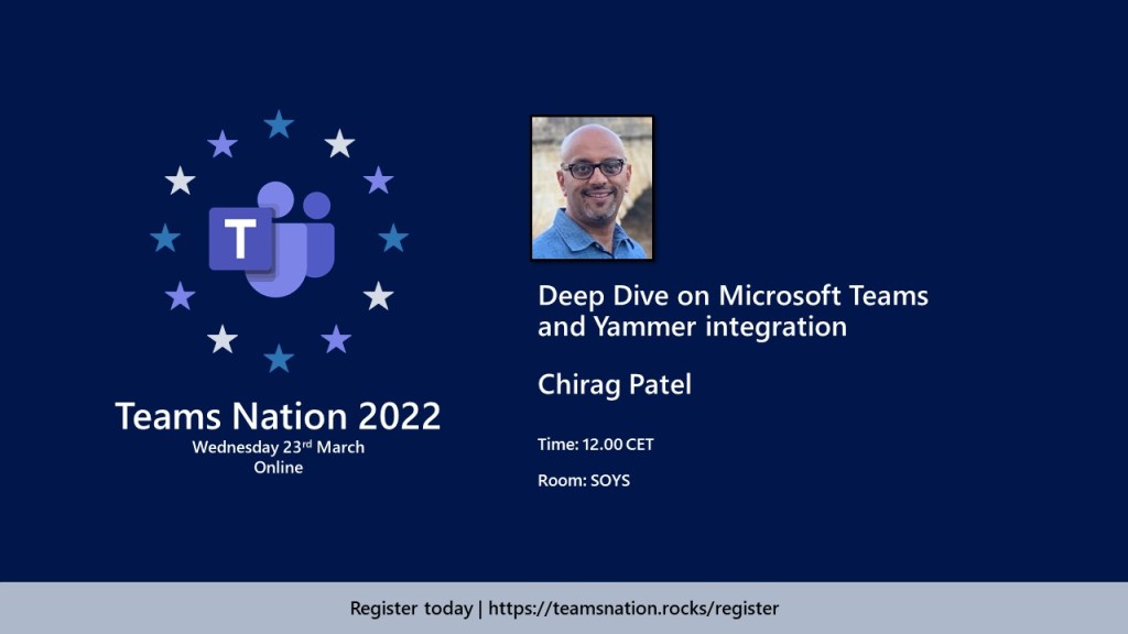 Presenting Microsoft Teams and Yammer integration session & moderating #TeamsNation March&nbsp;2022
